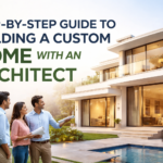 Building a Custom Home with an Architect