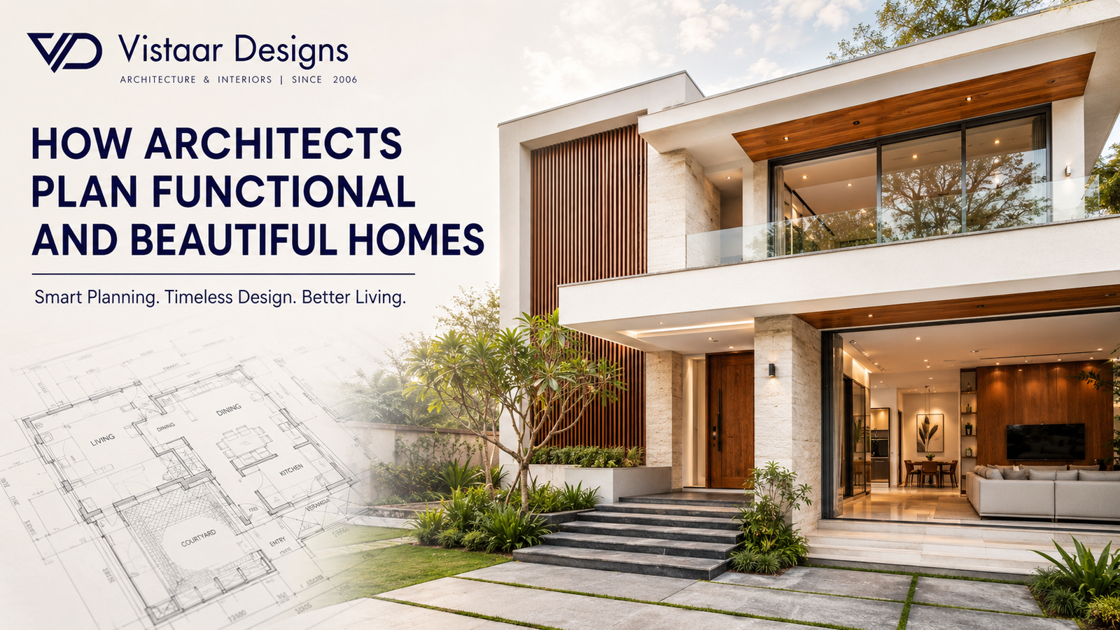 Architects Plan Functional and Beautiful Homes
